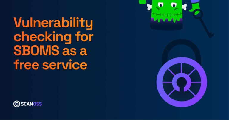 SCANOSS Announces Vulnerability Checking for SBOMs as a Free Service