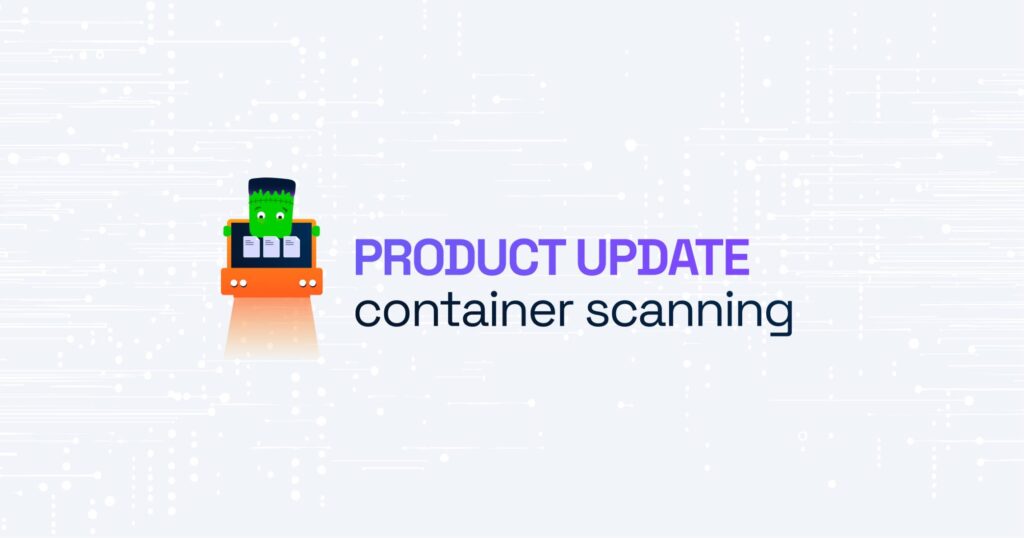 Introducing Container Scanning: Deeper Insight into Dependencies