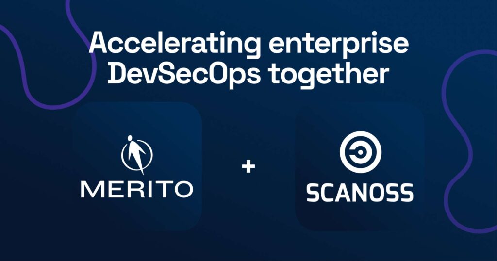 SCANOSS and Merito Partner to Accelerate Secure Software Development