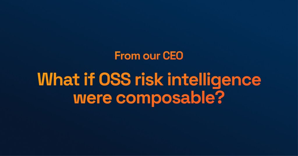 What if OSS risk intelligence were composable