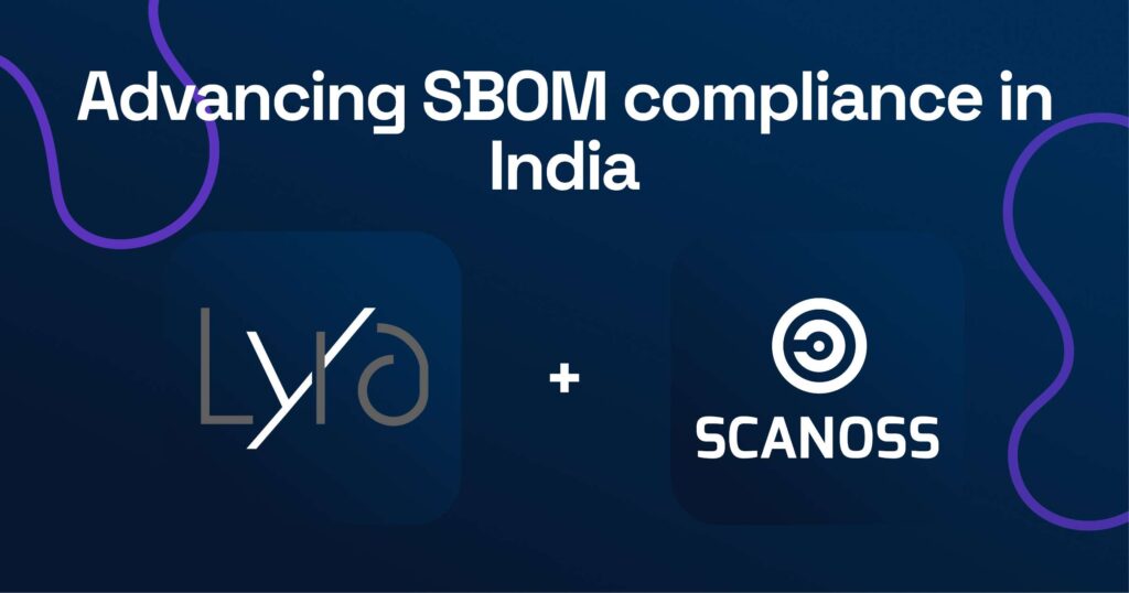 SCANOSS and Lyra Partner to Advance SBOM Compliance in India