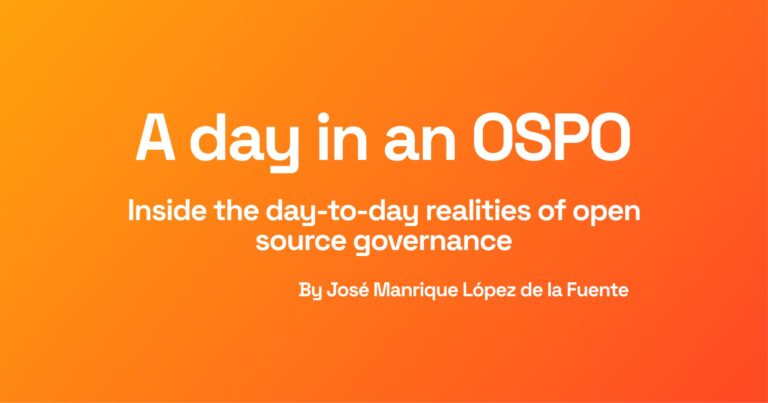Orange gradient background with white text: "A Day in an OSPO" detailing open source governance by José Manrique López de la Fuente.
